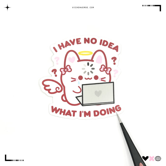 STICKER ✦ HINA - I HAVE NO IDEA